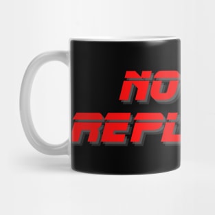 Not a Replicant Mug